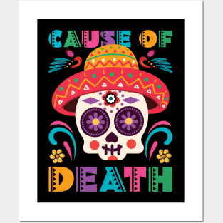 Cause of dead - Dia De Los Muerto Posters and Art